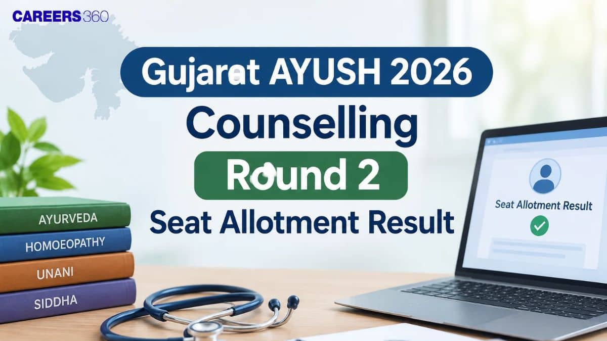 Gujarat AYUSH 2026 Counselling Round 2 Seat Allotment Result SOON: Direct Link
